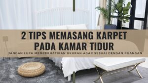 2 Tips Memasang Karpet pada Kamar Tidur, Jangan Lupa Memperhatikan Ukuran Agar Sesuai dengan Ruangan