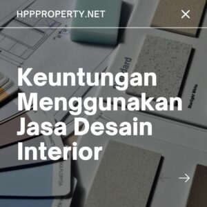 4 Keuntungan Menggunakan Jasa Desain Interior