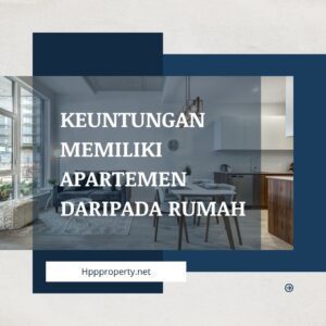 Keuntungan Memiliki Apartemen Daripada Rumah