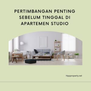 Pertimbangan Penting Sebelum Tinggal Di Apartemen Studio