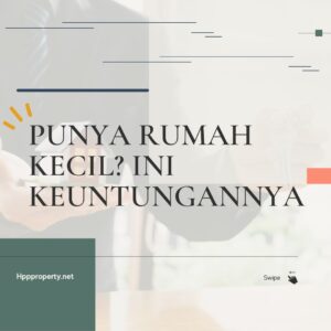 Punya Rumah kecil? Ini Keuntungannya