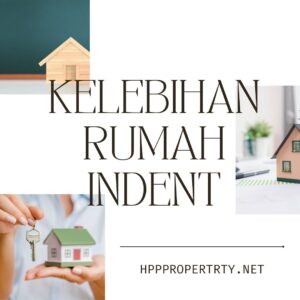Kelebihan Rumah Indent