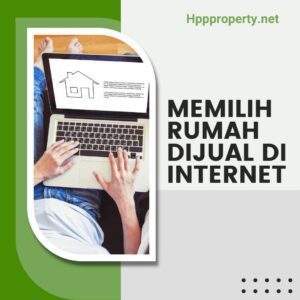 Memilih Rumah Dijual di Internet