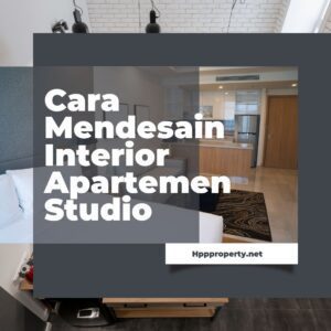 Cara Mendesain Interior Apartemen Studio