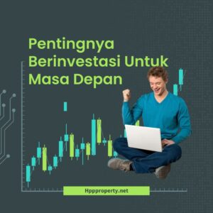 Pentingnya Berinvestasi Untuk Masa Depan