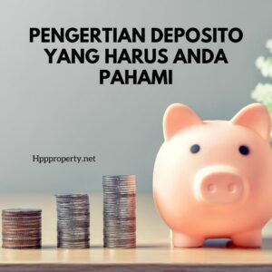 Pengertian Deposito yang Harus Anda Pahami