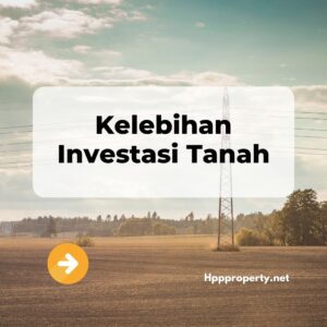 Kelebihan Investasi Tanah