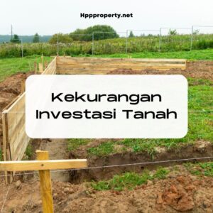 Kekurangan Investasi Tanah