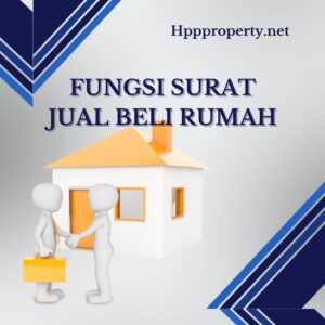 Fungsi Surat Jual Beli Rumah
