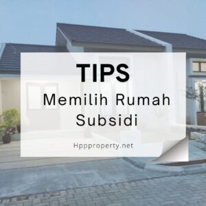 Tips Memilih Rumah Subsidi