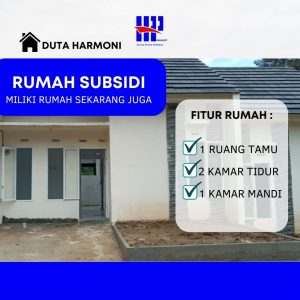 DUTA HARMONI RUMAH SUBSIDI MILIKI RUMAH SEKARANG JUGA