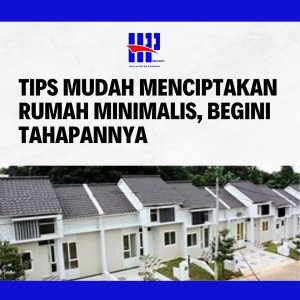 Tips Mudah Menciptakan Rumah Minimalis, Begini Tahapannya