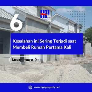 6 Kesalahan ini Sering Terjadi saat Membeli Rumah Pertama Kali