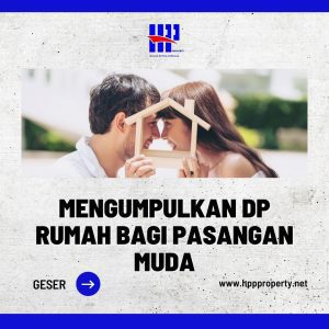 Mengumpulkan DP Rumah bagi Pasangan Muda