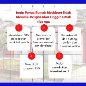 Ingin Punya Rumah Meskipun Tidak Memiliki Penghasilan Tinggi? simak tips nya
