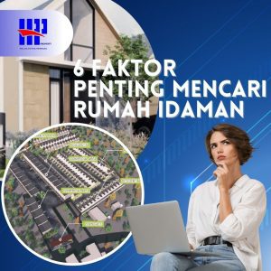 6 Faktor Penting Mencari Rumah Idaman