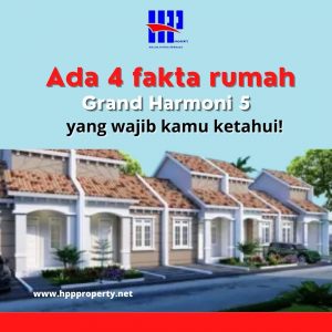 Ada 4 fakta rumah Grand Harmoni 5, yang wajib kamu ketahui!