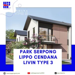 Park Serpong Lippo Cendana Livin Type 3