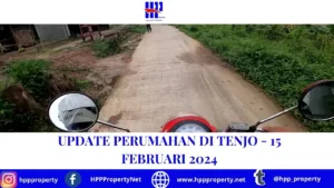 UPDATE PERUMAHAN DI TENJO – 15 FEBRUARI 2024