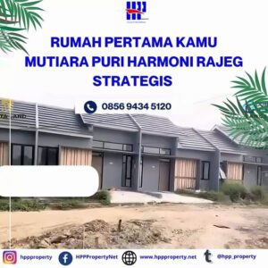 RUMAH PERTAMA KAMU MUTIARA PURI HARMONI RAJEG STRATEGIS