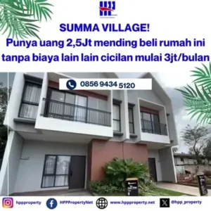 SUMMA VILLAGE! Punya uang 2,5Jt mending beli rumah ini tanpa biaya lain lain cicilan mulai 3jt/bulan