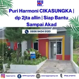 Puri Harmoni CIKASUNGKA | DP 2jta all in | Siap Bantu Sampai Akad