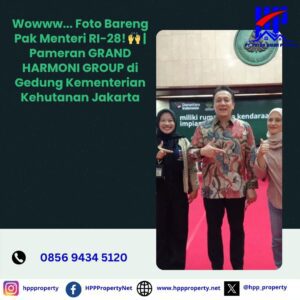 Wowww… Foto Bareng Pak Menteri RI-28! | Pameran GRAND HARMONI GROUP di Gedung Kementerian Kehutanan Jakarta