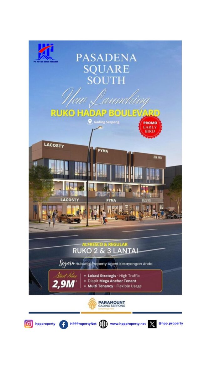 NEWLAUNCH – PASADENA SQUARE SOUTH, AREA KOMERSIAL TERBARU DI KAWASAN STRATEGIS PASADENA CENTRAL DISTRICT YANG MENJADI PUSAT BISNIS DENGAN POTENSI NYATA