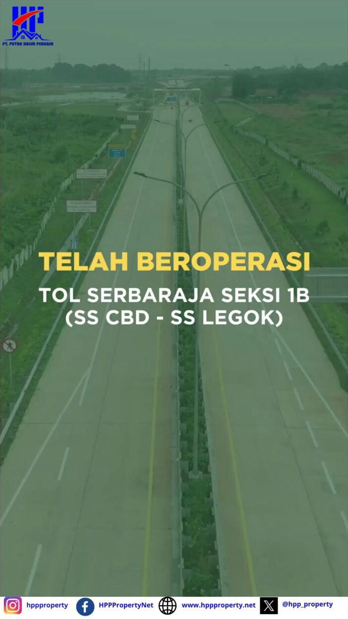 Telah Beroperasi Tol Serbaraja Seksi 1 B ( SS CBD – SS Legok ) | Grand Almas Residence