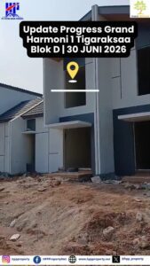 Update Progress Grand Harmoni 1 Tigaraksaa Blok D | 30 JUNI 2026